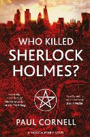 Book Cover for Who Killed Sherlock Holmes? by Paul Cornell