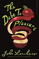 Book Cover for The Debt To Pleasure by John Lanchester, John Banville