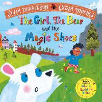 Book Cover for The Girl, the Bear and the Magic Shoes by Julia Donaldson