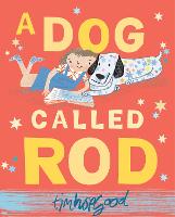 Book Cover for A Dog Called Rod by Tim Hopgood