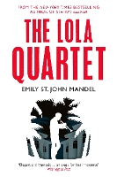 Book Cover for The Lola Quartet by Emily St. John Mandel