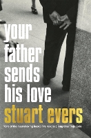 Book Cover for Your Father Sends His Love by Stuart Evers