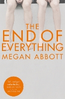 Book Cover for The End of Everything by Megan Abbott