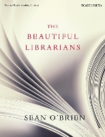 Book Cover for The Beautiful Librarians by Sean O'Brien