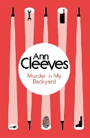 Book Cover for Murder in My Backyard by Ann Cleeves