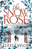 Book Cover for The Snow Rose by Lulu Taylor