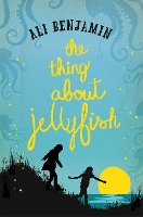 Book Cover for The Thing About Jellyfish by Ali Benjamin