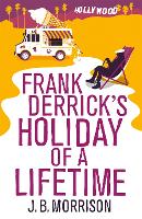 Book Cover for Frank Derrick's Holiday of A Lifetime by J.B. Morrison