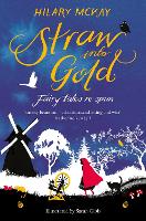 Book Cover for Straw into Gold: Fairy Tales Re-Spun by Hilary McKay