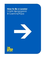 Book Cover for How to be a Leader by Martin Bjergegaard, Cosmina Popa, Campus London LTD (The School of Life)