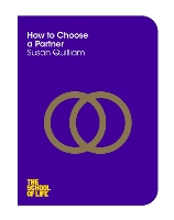 Book Cover for How to Choose a Partner by Susan Quilliam, Campus London LTD (The School of Life)