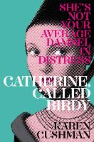 Book Cover for Catherine, Called Birdy by Karen Cushman