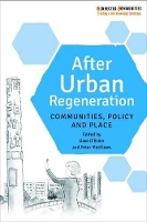 Book Cover for After Urban Regeneration by Dave Goldsmiths, University of London OBrien