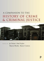 Book Cover for A Companion to the History of Crime and Criminal Justice by Jo Turner