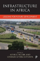 Book Cover for Infrastructure in Africa by Mthuli Ncube