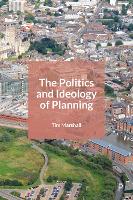 Book Cover for The Politics and Ideology of Planning by Tim Marshall