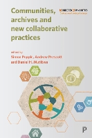 Book Cover for Communities, Archives and New Collaborative Practices by Simon Popple