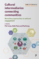 Book Cover for Cultural Intermediaries Connecting Communities by Phil Jones