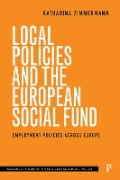 Book Cover for Local Policies and the European Social Fund by Katharina (University of Hamburg) Zimmermann