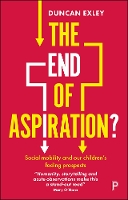 Book Cover for The End of Aspiration? by Duncan Exley