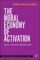 Book Cover for The Moral Economy of Activation by Magnus Paulsen (Roskilde University) Hansen