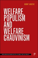 Book Cover for Welfare, Populism and Welfare Chauvinism by Bent (Social Sciences Dept, Roskilde University) Greve