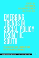 Book Cover for Emerging Trends in Social Policy from the South by Milla (Labore - Labour Institute for Economic Research) Nyyssölä, Sophie Plagerson, Brooke (La Trobe University) Wilmsen, Princ