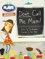 Book Cover for Bug Club Independent Julia Donaldson Play Year 1 Green Don't Call Me Mum! by Julia Donaldson