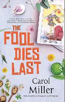 Book Cover for The Fool Dies Last by Carol Miller