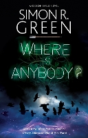 Book Cover for Where is Anybody? by Simon R. Green