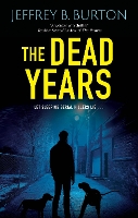 Book Cover for The Dead Years by Jeffrey B. Burton