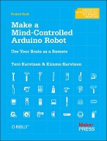 Book Cover for Make a Mind Controlled Arduino Robot by Tero Karvinen