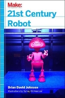 Book Cover for 21st Century Robot by Brian David Johnson