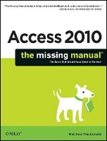 Book Cover for Access 2010: The Missing Manual by Macdonald