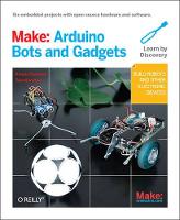 Book Cover for Make: Arduino Bots and Gadgets by Kimmo Karvinen