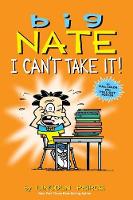 Book Cover for Big Nate: I Can't Take It! by Lincoln Peirce