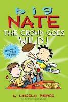 Book Cover for Big Nate: The Crowd Goes Wild! by Lincoln Peirce