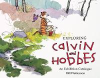 Book Cover for Exploring Calvin and Hobbes An Exhibition Catalogue by Bill Watterson, Robb Jenny