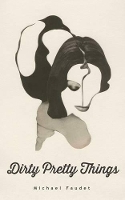 Book Cover for Dirty Pretty Things by Michael Faudet