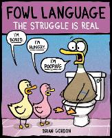 Book Cover for Fowl Language: The Struggle Is Real by Brian J. Gordon