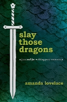 Book Cover for Slay Those Dragons by Amanda Lovelace, ladybookmad