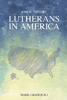 Book Cover for Lutherans in America by Mark A Granquist