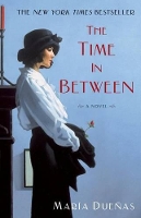 Book Cover for The Time in Between by Maria Duenas