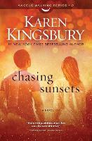 Book Cover for Chasing Sunsets by Karen Kingsbury