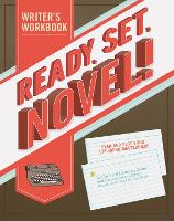 Book Cover for Ready Set Novel! A Workbook by Tavia Stewart-Streit, Lindsey Grant, Chris Baty