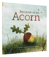 Book Cover for Because of an Acorn by Lola M. Schaefer, Adam Schaefer