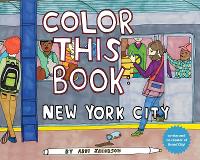 Book Cover for Color this Book: New York City by Abbi Jacobson