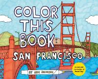 Book Cover for Color this Book: San Francisco by Abbi Jacobson