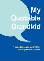 Book Cover for My Quotable Grandkid by Chronicle Books