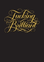Book Cover for Fucking Brilliant Journal by Calligraphuck